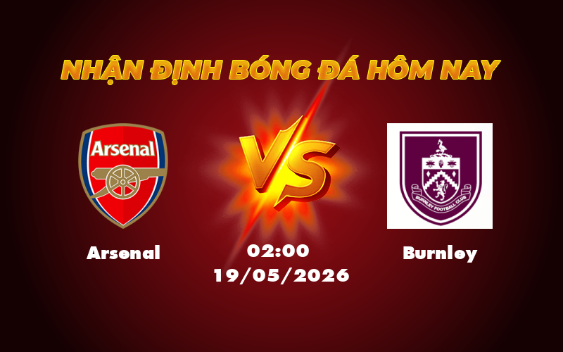 arsenal burnley 19 05 ngoai hang anh
