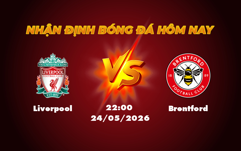 liverpool brentford 24 05 ngoai hang anh