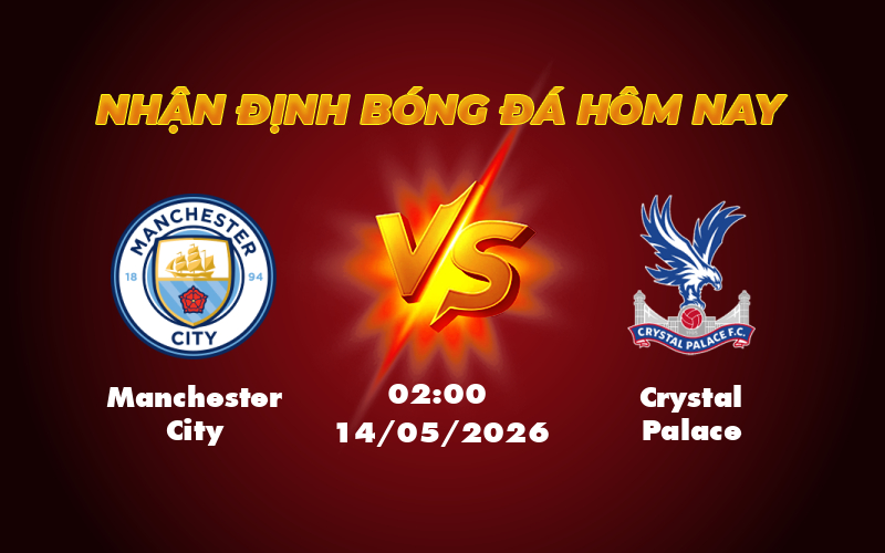 manchester city crystal palace 14 05 ngoai hang anh