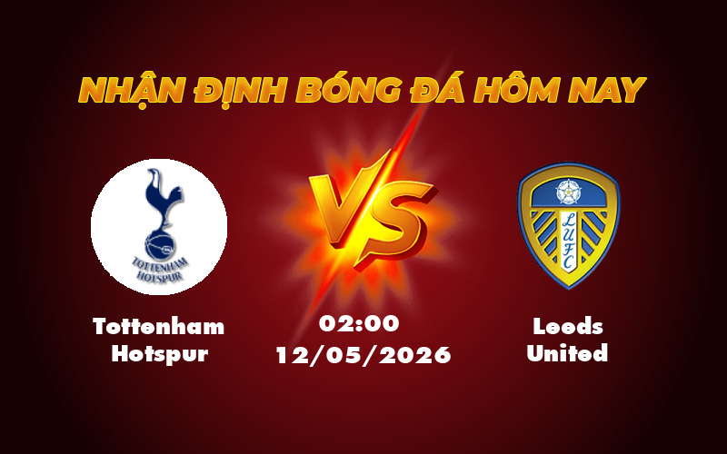 tottenham hotspur leeds united 12 05 ngoai hang anh