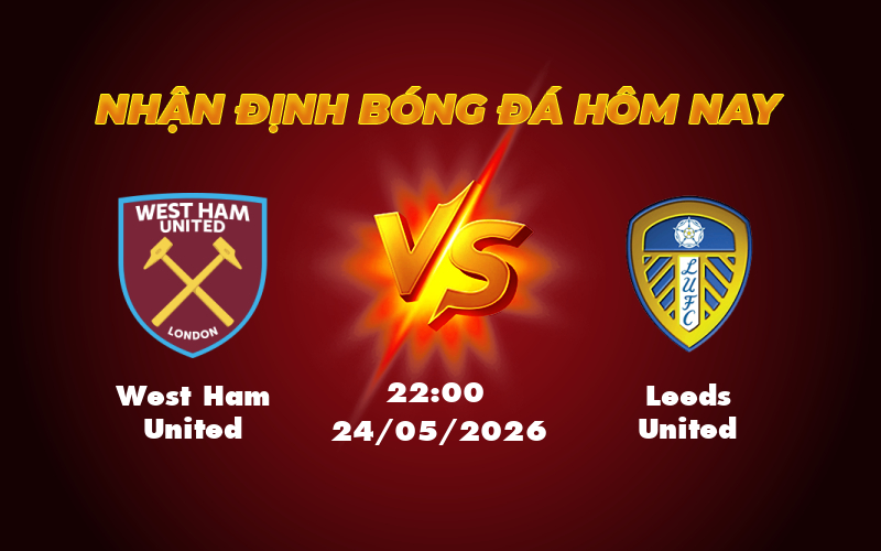 west ham united leeds united 24 05 ngoai hang anh